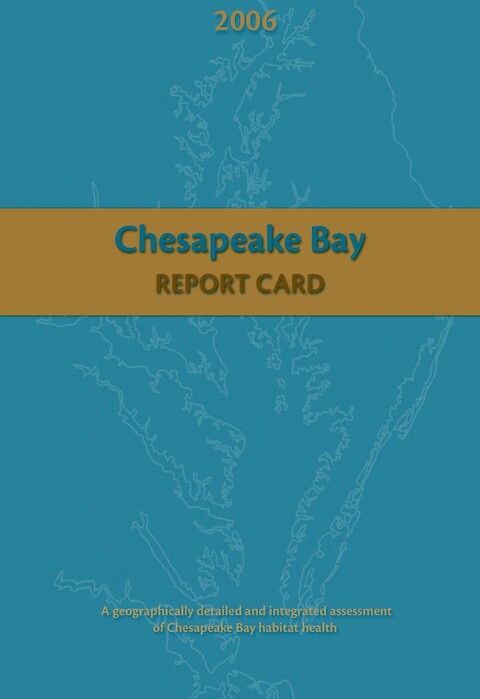 Chesapeake Bay Habitat Health Report Card: 2006 (Page 1)