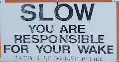 SLOW - You are responsible for your wake