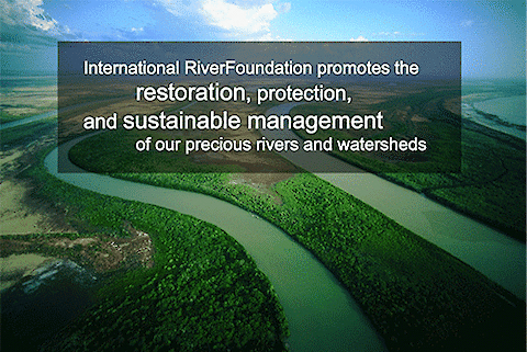 and sustainable management of our precious rivers and watersheds.