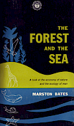 The Forest and the Sea by Marston Bates