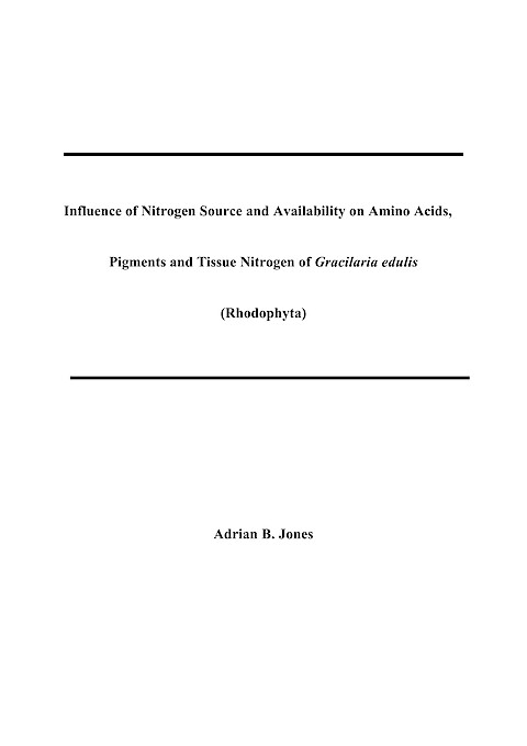 Influence of Nitrogen Source and Availability on Amino Acids, Pigments and Tissue Nitrogen of Gracilaria edulis (Rhodophyta) (Page 1)