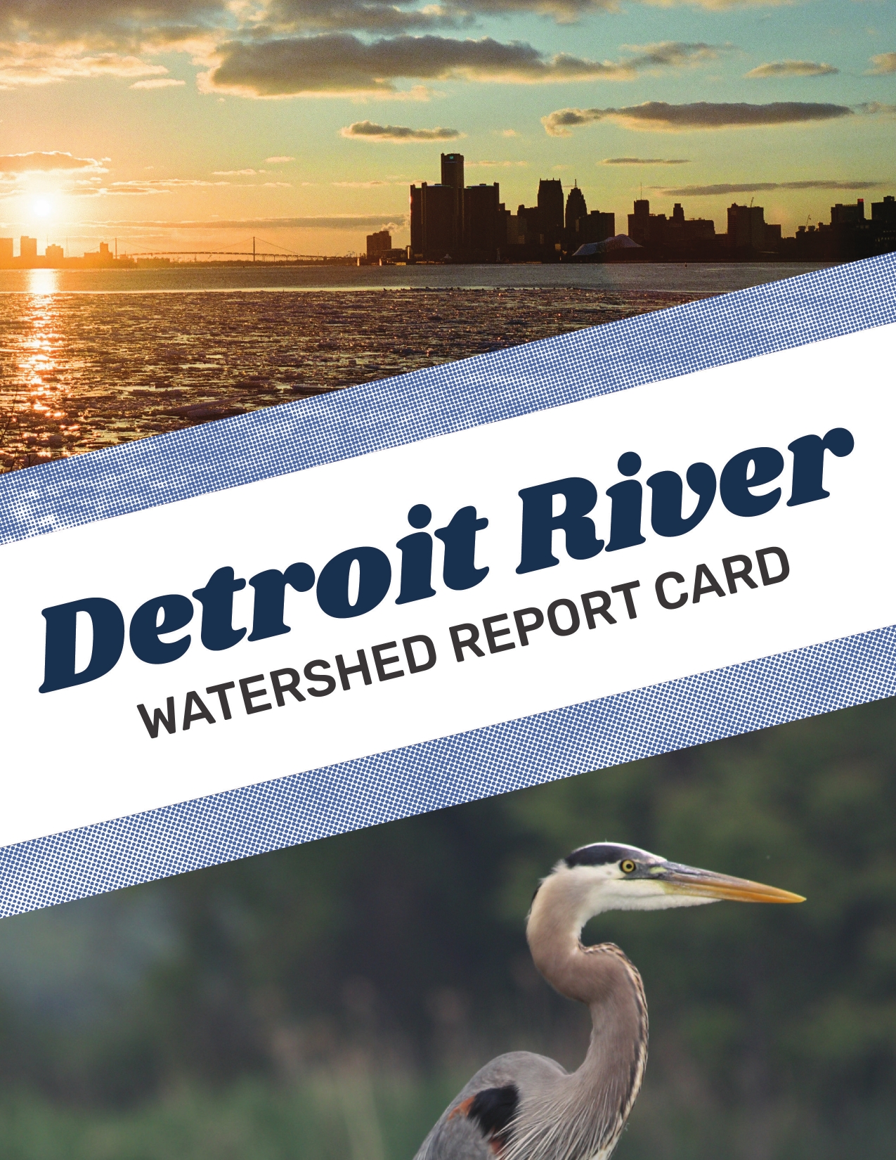 Detroit River Watershed Report Card | Publications | Integration and ...