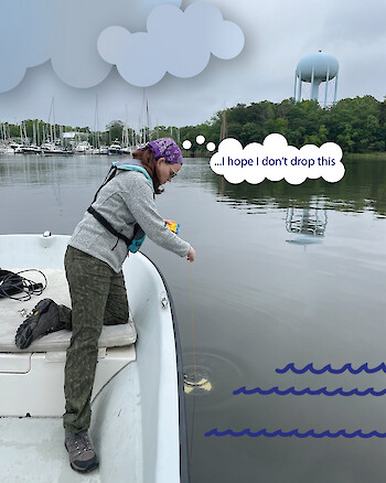 A young woman leans over the side of the boat, dangling a Secchi disk into the water. The black-and-white disk is still visible at this depth. The depth of a Secchi disk tells us how clear the water is. Above the young woman's head, a thought bubble reads, "...I hope I don't drop this"